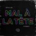 Mal À La Tête lyrics