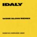 Idaly wine slow remix