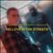 No Love In The Streets Lyrics