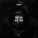 Shine on me lyrics